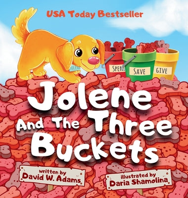Cover Image for Jolene And The Three Buckets -- David W. Adams, Hardcover