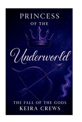 Cover Image for The Princess Of The Underworld: The Fall Of The Gods -- Keira Crews, Paperback
