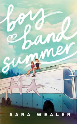 Cover Image for Boy Band Summer -- Sara Wealer, Paperback