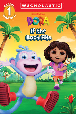 Cover Image for Dora: If the Boot Fits (Scholastic Reader, Level 1) -- Gabrielle Reyes, Paperback