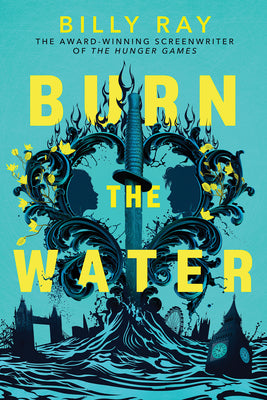 Cover Image for Burn the Water -- Billy Ray, Hardcover