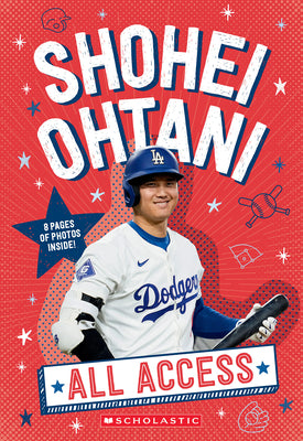 Cover Image for Shohei Ohtani: All Access -- Scholastic, Paperback