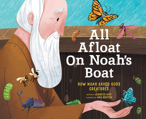 Cover Image for All Afloat on Noah's Boat: How Noah Saved God's Creatures -- Jennifer Gott, Hardcover