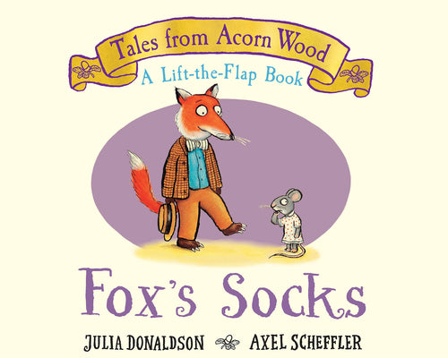 Cover Image for Fox's Socks (a Lift-The-Flap Book) (Tales from Acorn Wood) -- Julia Donaldson, Board Books