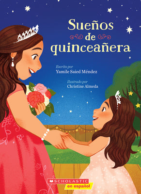 Cover Image for Sueños de Quinceañera (Dreaming of a Quinceañera) -- Yamile Saied Méndez, Paperback