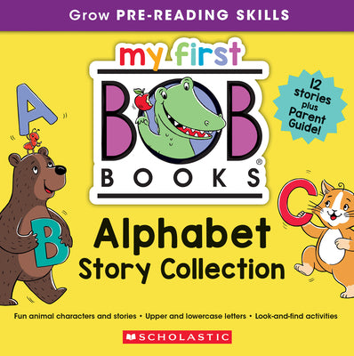 Cover Image for My First Bob Books - Alphabet Story Collection Bind-Up Phonics, Letter Sounds, Ages 3 and Up, Pre-K (Reading Readiness) -- Lynn Maslen Kertell, Library Binding