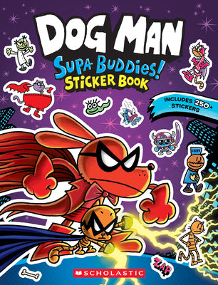 Cover Image for Dog Man: Official Supa Buddies Sticker Book -- Scholastic, Paperback