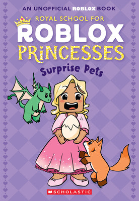 Cover Image for Surprise Pets (Royal School for Roblox Princesses #1) -- Scholastic, Paperback
