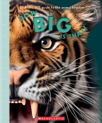 Cover Image for How Big Is That? a Life-Size Guide to the Animal Kingdom -- Tom Jackson, Hardcover