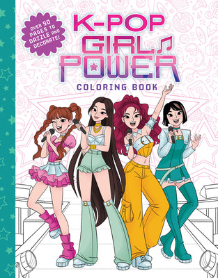 Cover Image for K-Pop Girl Power Coloring Book -- Scholastic, Paperback