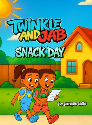 Cover Image for Twinkle and Jab Snack Day -- Ivy Herrington-Nobles, Hardcover