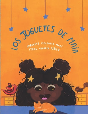 Cover Image for Los Juguetes de Maía -- Itzel Velazco Pérez, Paperback