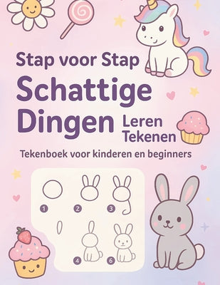 Cover Image for Stap voor Stap Schattige Dingen Leren Tekenen: Tekengids voor Kinderen en Beginners - Leer Eenvoudig en Creatief Tekenen -- Tekeningy, Paperback