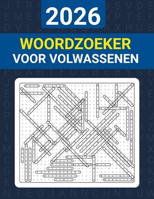 Cover Image for 2026 Woordzoeker voor Volwassenen: Een Leuk En Boeiend Puzzelboek Met 5000 Woorden In Grootletterdruk -- Alijda Vork, Paperback
