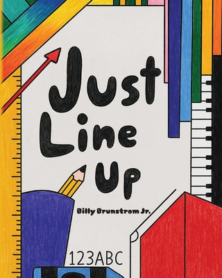 Cover Image for Just Line Up -- Billy Brunstrom, Paperback