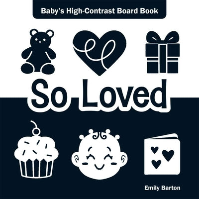 Cover Image for So Loved: Baby's High-Contrast Board Book -- Emily Barton, Board Books