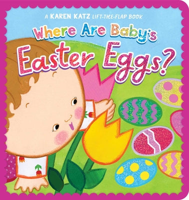 Cover Image for Where Are Baby's Easter Eggs?: A Karen Katz Lift-The-Flap Book -- Karen Katz, Board Books