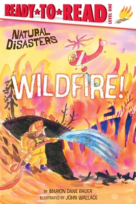 Cover Image for Wildfire!: Ready-To-Read Level 1 -- Marion Dane Bauer, Hardcover
