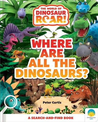 Cover Image for Where Are All the Dinosaurs? -- Peter Curtis, Hardcover