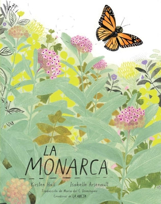 Cover Image for La Monarca (the Monarch) -- Kirsten Hall, Hardcover