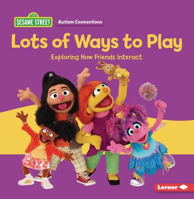 Cover Image for Lots of Ways to Play: Exploring How Friends Interact -- Leslie Kimmelman, Paperback