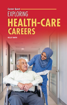 Cover Image for Exploring Health-Care Careers -- Kelley Barth, Paperback
