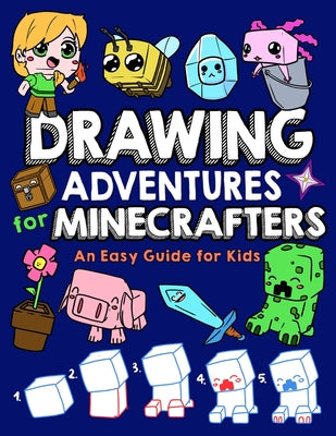 Cover Image for Drawing Adventures for Minecrafters: An Easy Guide for Kids -- Mark Mulle, Paperback