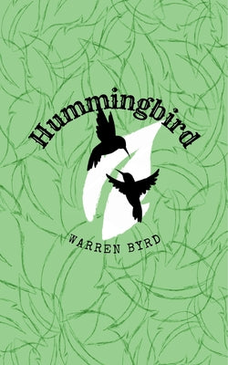 Cover Image for Hummingbird -- Warren Byrd, Paperback