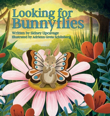 Cover Image for Looking for Bunnyflies -- Sidney Upcavage, Hardcover