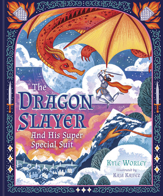 Cover Image for The Dragon Slayer and His Super Special Suit -- Kyle Worley, Hardcover