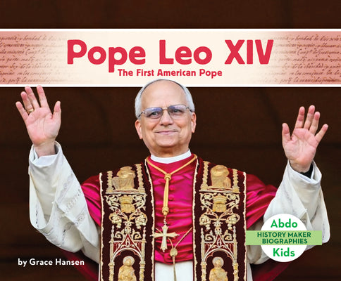 Cover Image for Pope Leo XIV: The First American Pope: First American Pope -- Grace Hansen, Library Binding