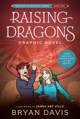 Cover Image for Raising Dragons Graphic Novel -- Bryan Davis, Paperback