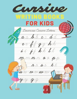 Cover Image for Cursive writing books for kids: Cursive Letter Tracing - 110 Pages Ladge size 8,5x11 - Beginning Cursive Writing For Children, Kids Handwriting Practi -- Sofia Print, Paperback