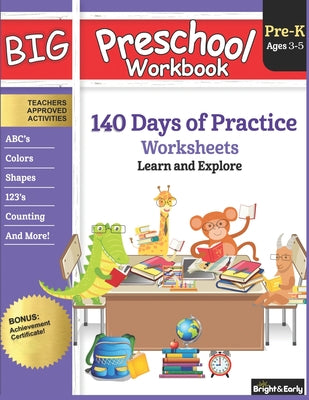 Cover Image for Big Preschool Workbook Ages 3 - 5: 140+ Days of PreK Curriculum Activities, Pre K Prep Learning Resources for 3 Year Olds, Educational Pre School Book -- Gogo Hub, Paperback