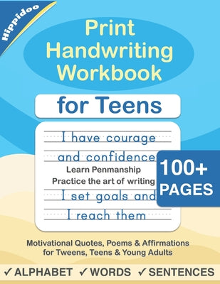 Cover Image for Print Handwriting Workbook for Teens: Improve your printing handwriting & practice print penmanship workbook for teens and tweens -- Hippidoo, Paperback