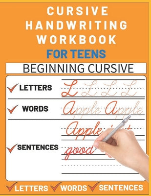 Cover Image for Cursive Handwriting Workbook for Teens: cursive writing practice workbook with perfect sentences for teens, tweens and young adults (cursive teens boo -- Sultana Publishing, Paperback