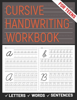 Cover Image for Cursive Handwriting Workbook for Teens: A cursive handwriting practice workbook for young adults, learning how to write letters words sentences in cur -- Sultana Publishing, Paperback