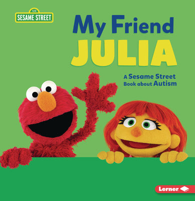 Cover Image for My Friend Julia: A Sesame Street (R) Book about Autism -- Jennifer Cook, Paperback
