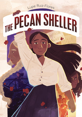 Cover Image for The Pecan Sheller -- Lupe Ruiz-Flores, Hardcover