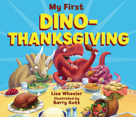 Cover Image for My First Dino-Thanksgiving -- Lisa Wheeler, Board Books