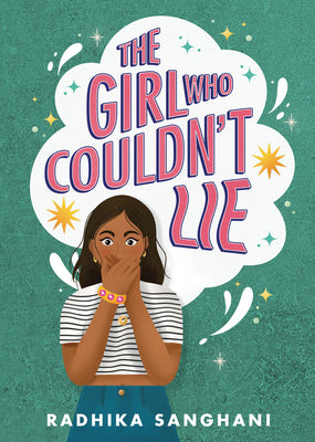 Cover Image for The Girl Who Couldn't Lie -- Radhika Sanghani, Hardcover