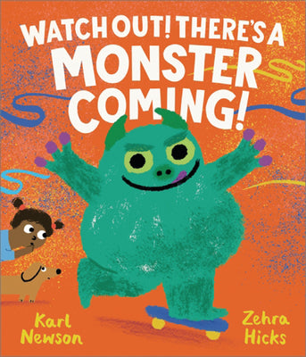 Cover Image for Watch Out! There's a Monster Coming! -- Karl Newson, Hardcover