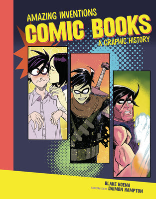 Cover Image for Comic Books: A Graphic History -- Blake Hoena, Library Binding