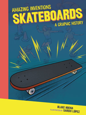 Cover Image for Skateboards: A Graphic History -- Blake Hoena, Paperback