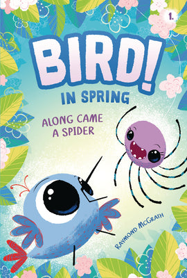 Cover Image for Along Came a Spider: In Spring (Book 1) -- Raymond McGrath, Library Binding