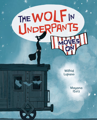 Cover Image for The Wolf in Underpants Moves on -- Wilfrid Lupano, Library Binding