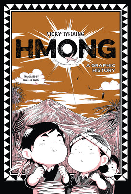 Cover Image for Hmong: A Graphic History -- Vicky Lyfoung, Library Binding