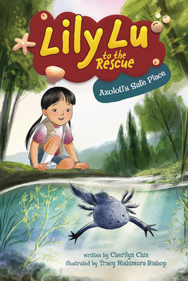 Cover Image for Axolotl's Safe Place -- Cherilyn Chin, Paperback
