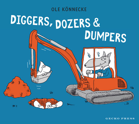 Cover Image for Diggers, Dozers, and Dumpers -- Ole Könnecke, Hardcover