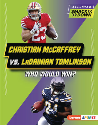 Cover Image for Christian McCaffrey vs. Ladainian Tomlinson: Who Would Win? -- Sarah Roggio, Library Binding